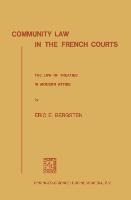 Community Law in the French Courts: The Law of Treaties in Modern Attire