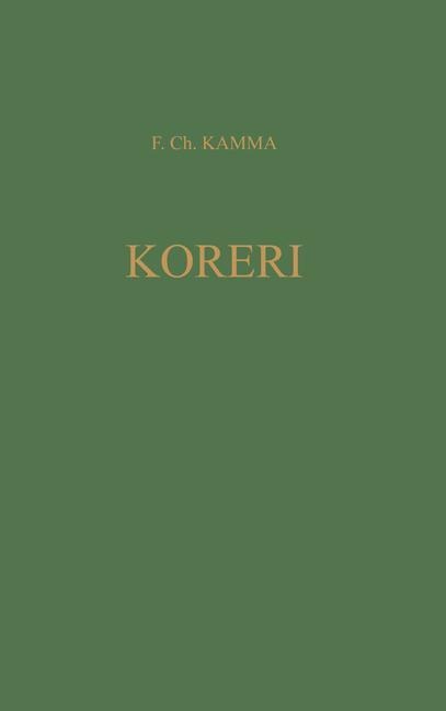 Koreri Messianic Movements in the Biak-Numfor Culture Area: Koninklijk Instituut Voor Taal-, Land-, En Volkenkunde Translation Series 15