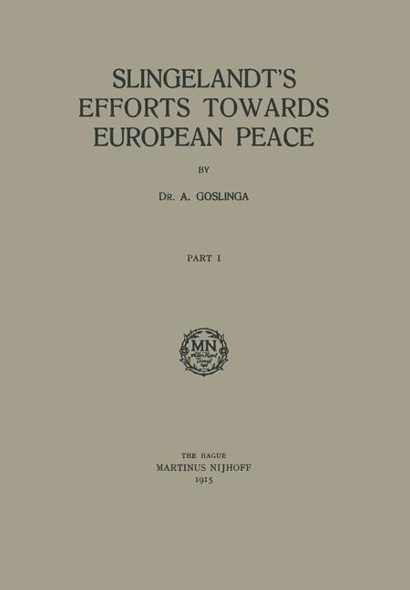 Slingelandts Efforts Towards European Peace