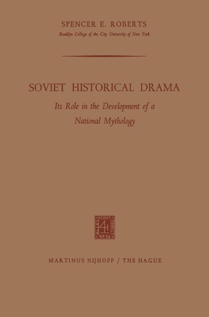 Soviet Historical Drama: Its Role in the Development of a National Mythology