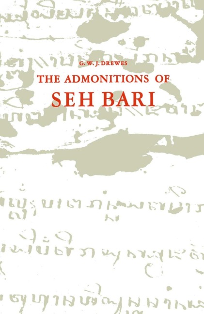 The Admonitions of Seh Bari: A 16th century Javanese Muslim text attributed to the Saint of Bona¿