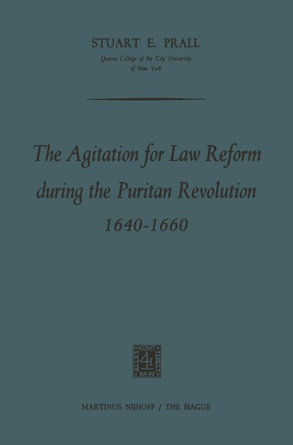 The Agitation for Law Reform during the Puritan Revolution 1640-1660