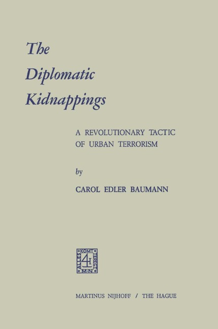 The Diplomatic Kidnappings: A Revolutionary Tactic of Urban Terrorism