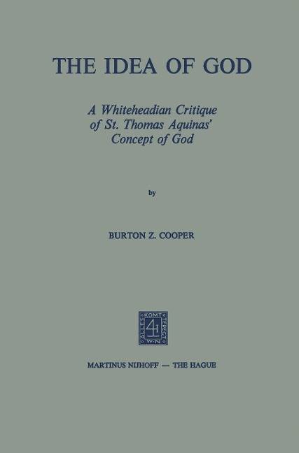 The Idea of God: A Whiteheadian Critique of St. Thomas Aquinas Concept of God