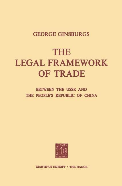 The Legal Framework of Trade between the USSR and the Peoples Republic of China