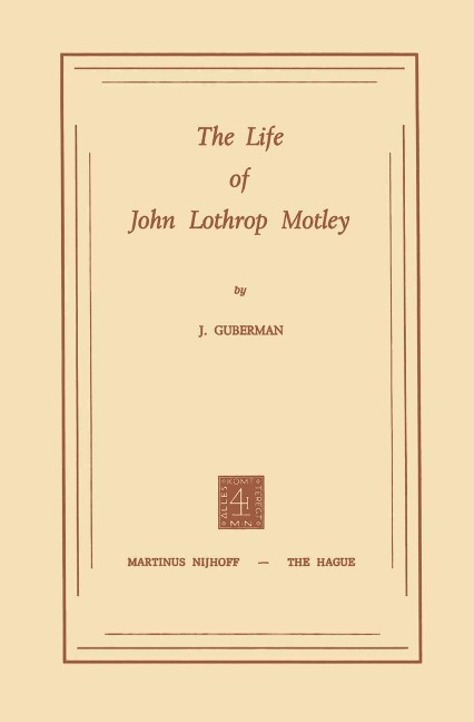 The Life of John Lothrop Motley