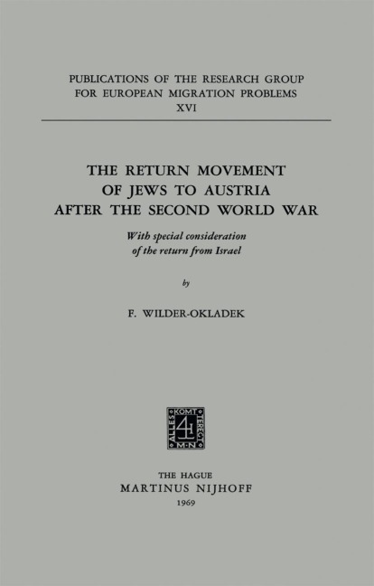 The Return Movement of Jews to Austria after the Second World War: With special consideration of the return from Israël