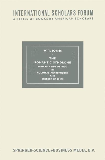 The Romantic Syndrome: Toward a New Method in Cultural Anthropology and History of Ideas