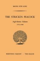 The Stricken Peacock: Anglo-Burmese Relations 1752-1948