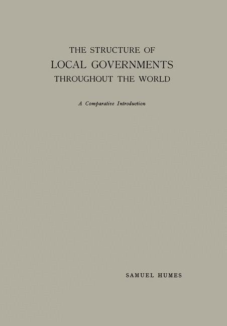 The Structure of Local Governments Throughout the World: A Comparative Introduction