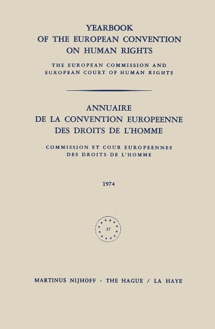 Yearbook of the European Convention on Human Rights / Annuaire de la Convention Europeenne des Droits de lHomme: The European Commission and European Court of Human Rights / Commission et Cour Europeennes des Droits de lHomme