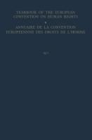 Yearbook of the European Convention on Human Rights / Annuaire Dela Convention Europeenne Des Droits de l'Homme: The European Commission and European Court of Human Rights / Commission Et Cour Europeennes Des Droits de l'Homme