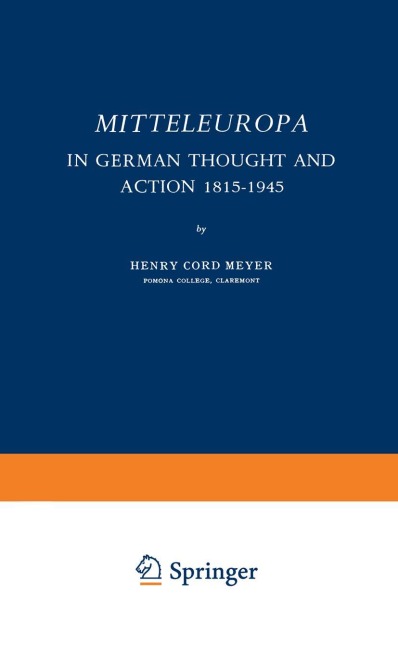 Mitteleuropa: In German Thought and Action 1815-1945