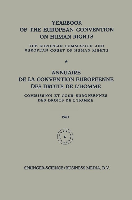 Yearbook of the European Convention on Human Rights / Annuaire de la Convention Europeenne des Droits de LHomme: The European Commission and European Court of Human Rights / Commission et Cour Europeennes des Droits de LHomme