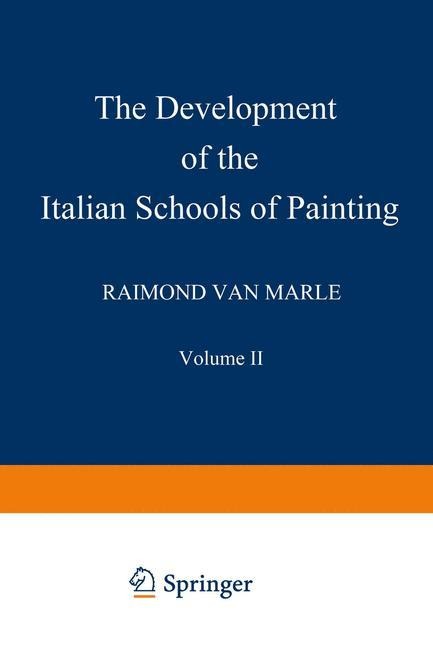 The Development of the Italian Schools of Painting: Volume II
