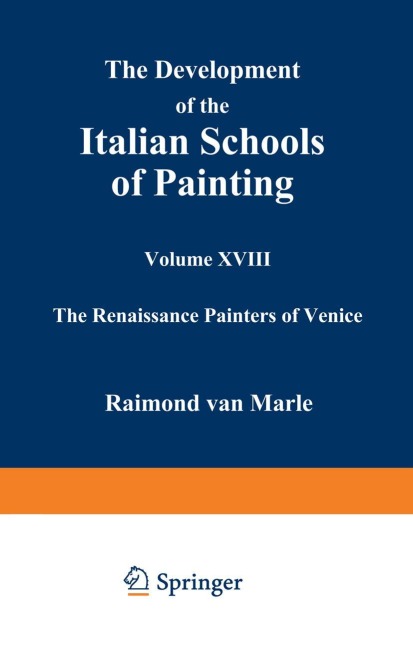 The Development of the Italian Schools of Painting: Volume XVIII