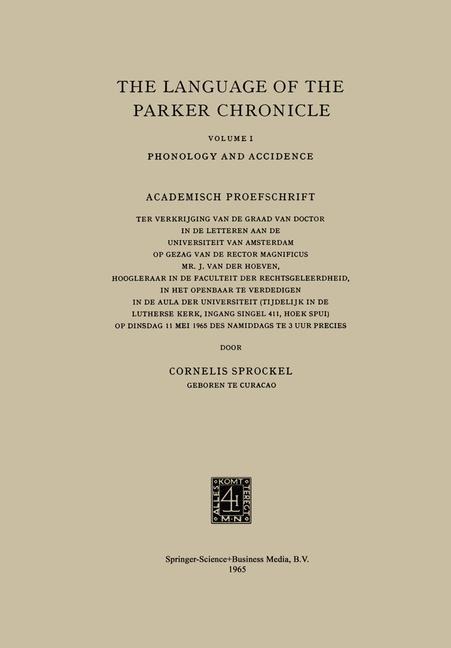 The Language of the Parker Chronicle: Volume I: Phonology and Accidence. Academisch Proefschrift