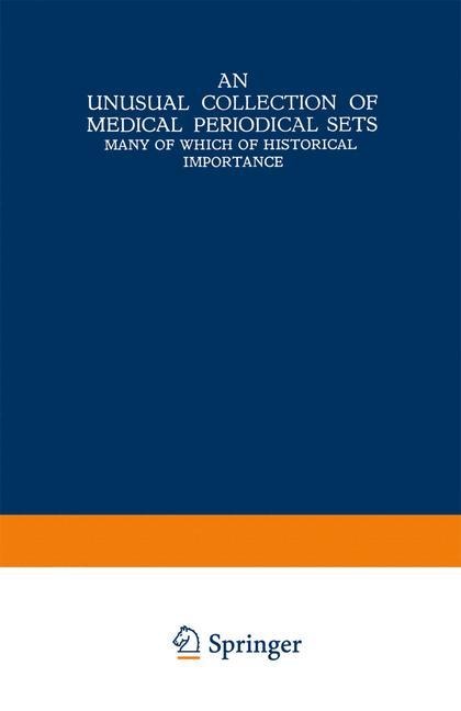 An Unusual Collection of Medical Periodical Sets: Many of Which of Historical Importance