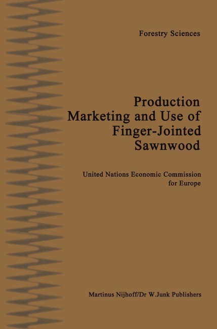 Production, Marketing and Use of Finger-Jointed Sawnwood: Proceedings of an International Seminar Organized by the Timber Committee of the United Nations Economic Commission for Europe Held at Hamar, Norway, at the Invitation of the Government of Norway, 