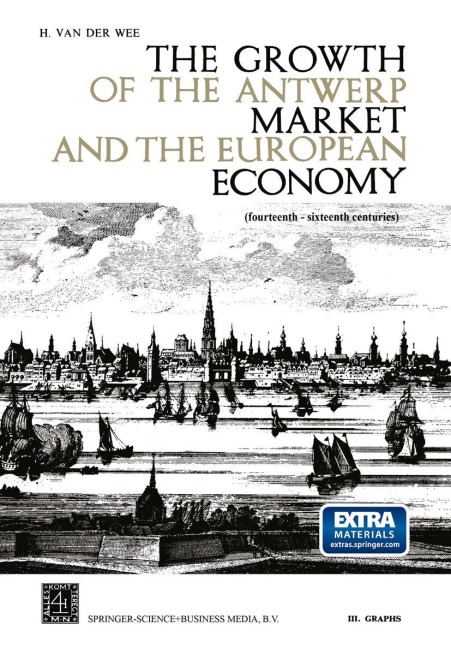 The Growth of the Antwerp Market and the European Economy (fourteenth-sixteenth centuries): III. Graphs
