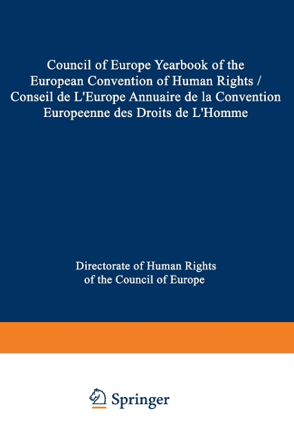 Council of Europe Yearbook of the European Convention on Human Rights / Conseil de LEurope Annuaire de la Convention Europeenne des Droits de LHomme