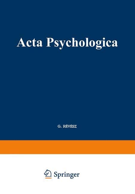 Acta Psychologica: Including Netherlands-Scandinavian Journal of Psychology