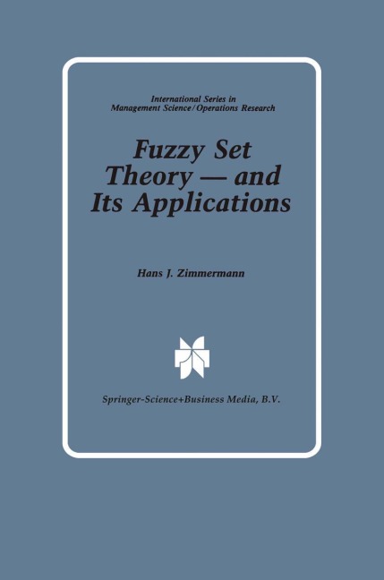 Fuzzy Set Theory - and Its Applications