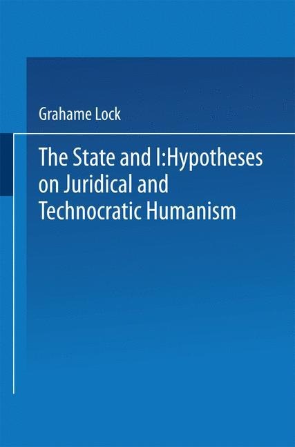 The State and I: Hypotheses on Juridical and Technocratic Humanism