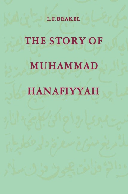 The Story of Muhammad Hanafiyyah: A Medieval Muslim Romance