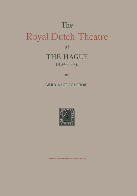 The Royal Dutch Theatre at the Hague 1804-1876
