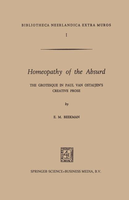 Homeopathy of the Absurd: The Grotesque in Paul van Ostaijens Creative Prose