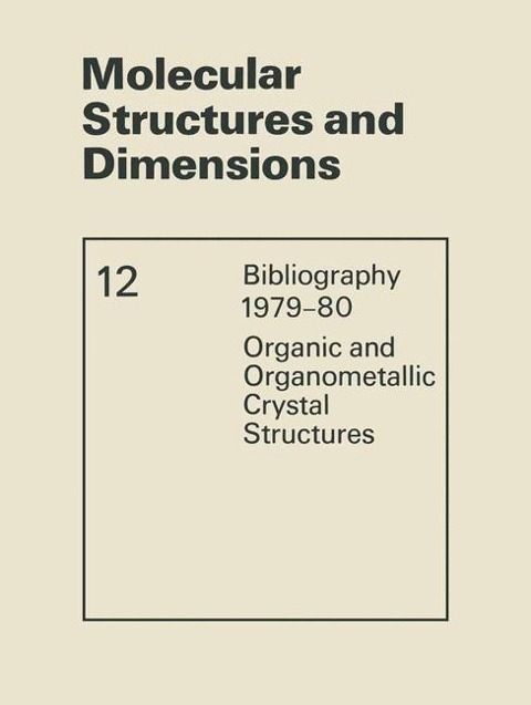 Molecular Structures and Dimensions: Bibliography 1979-80 Organic and Organometallic Crystal Structures