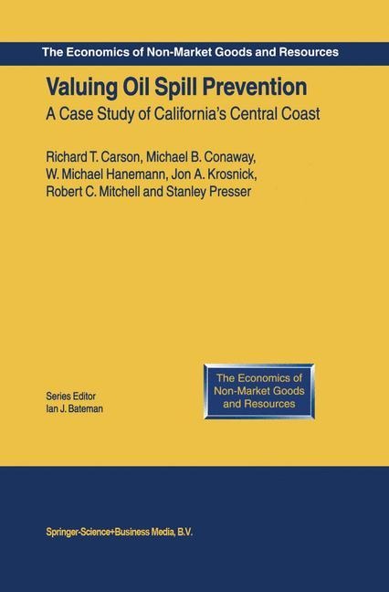 Valuing Oil Spill Prevention: A Case Study of Californias Central Coast