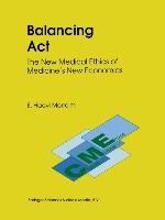 Balancing ACT: The New Medical Ethics of Medicine's New Economics