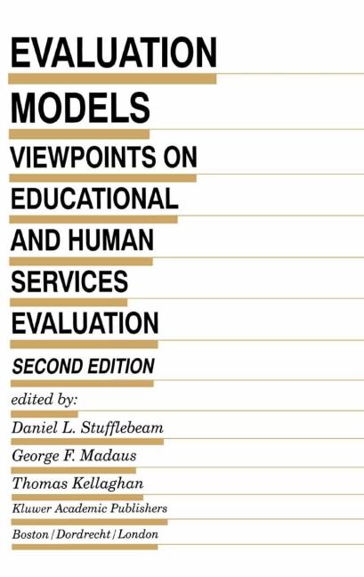 Evaluation Models: Viewpoints on Educational and Human Services Evaluation