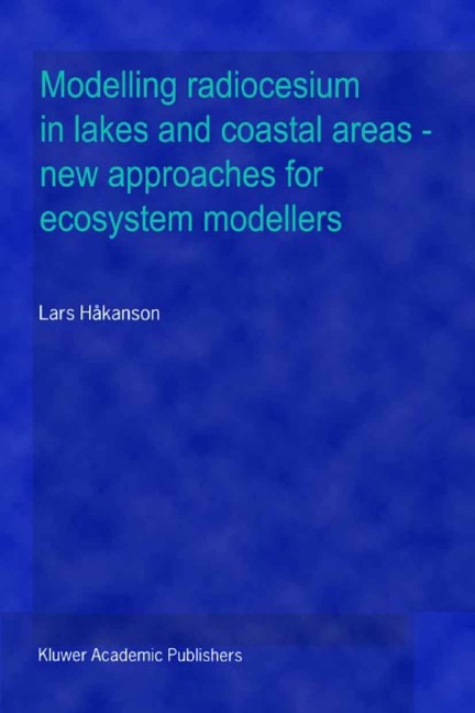 Modelling Radiocesium in Lakes and Coastal Areas -- New Approaches for Ecosystem Modellers: A Textbook with Internet Support