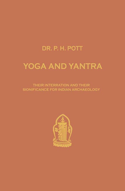 Yoga and Yantra: Their Interrelation and Their Significance for Indian Archaeology