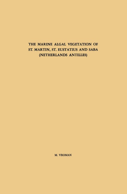 The Marine Algal Vegetation of St. Martin, St. Eustatius and Saba (Netherlands Antilles)