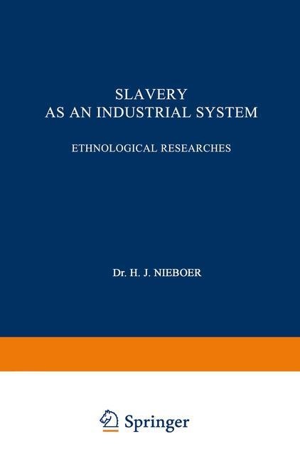 Slavery as an Industrial System: Ethnological Researches