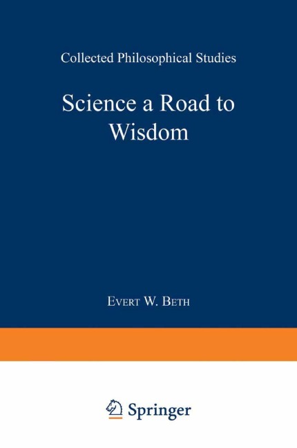 Science a Road to Wisdom: Collected Philosophical Studies