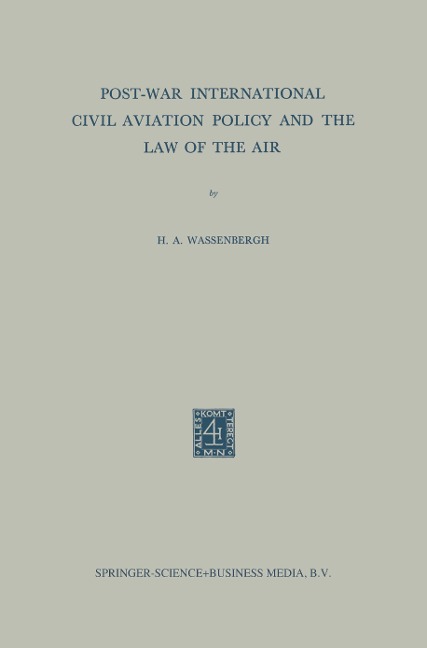 Post-War International Civil Aviation Policy and the Law of the Air