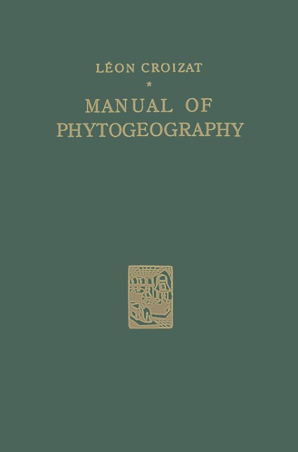 Manual of Phytogeography: An Account of Plant-Dispersal Throughout the World