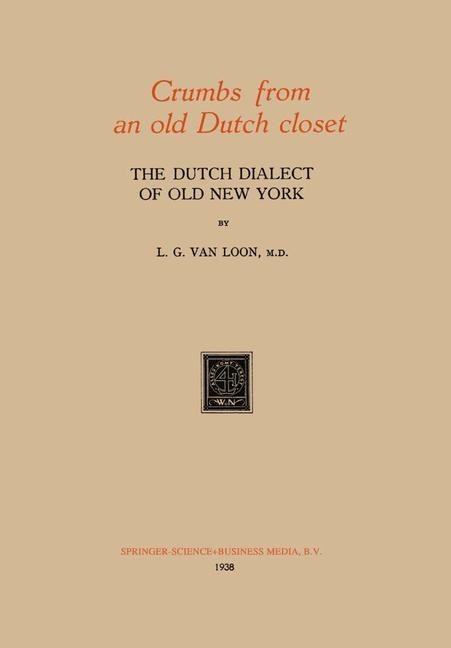Crumbs from an old Dutch closet: The Dutch Dialect of Old New York