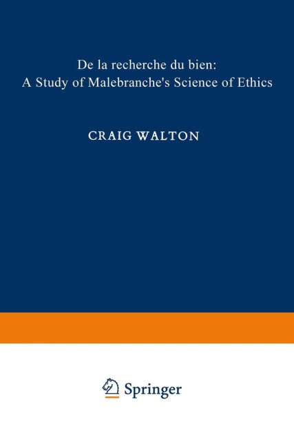 De la Recherche du Bien: A Study of Malebranches Science of Ethics