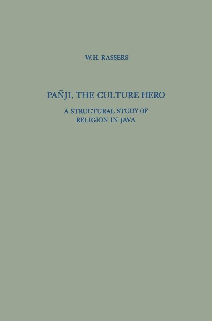 Pañji, The Culture Hero: A Structural Study of Religion in Java