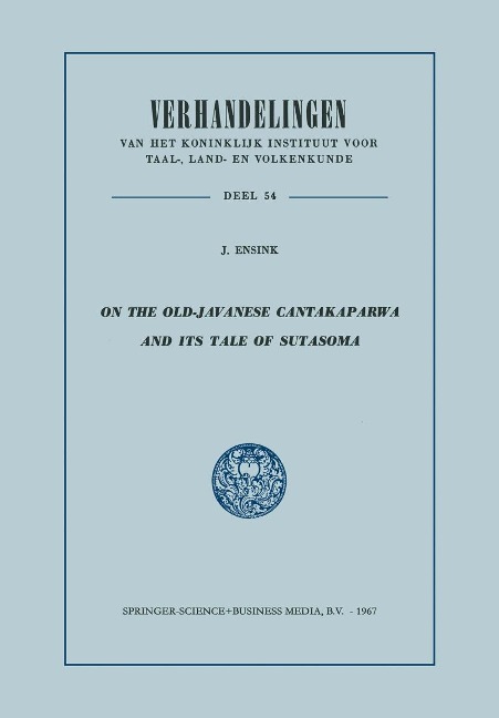 On the Old-Javanese Cantakaparwa and Its Tale of Sutasoma