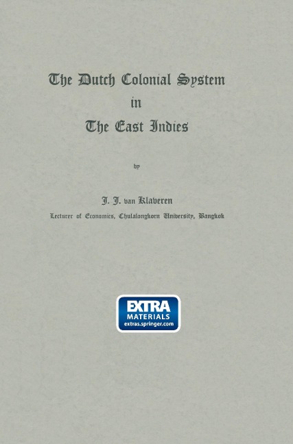 The Dutch Colonial System in the East Indies