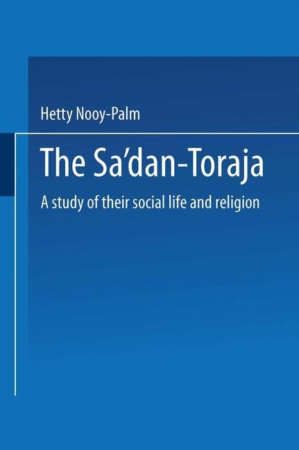 The Sadan-Toraja: A Study of Their Social Life and Religion