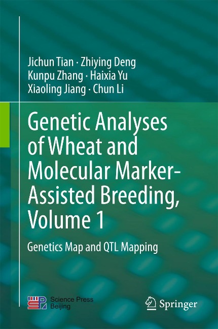Genetic Analyses of Wheat and Molecular Marker-Assisted Breeding, Volume 1: Genetics Map and Qtl Mapping