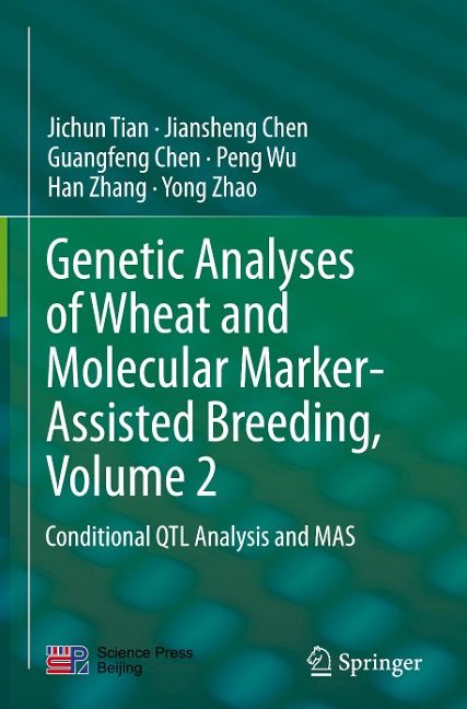 Genetic Analyses of Wheat and Molecular Marker-Assisted Breeding, Volume 2: Conditional QTL Analysis and MAS